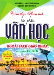 CẢM THỤ, PHÂN TÍCH TÁC PHẨM VĂN HỌC NGOÀI SÁCH GIÁO KHOA - TÁC PHẨM TRUYỆN (Dùng chung cho các bộ SGK hiện hành)